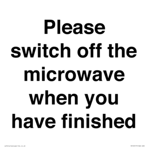 Please switch off the microwave when you have finished